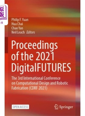 海外直订Proceedings of the 2021 DigitalFUTURES 2021年数字期货会议论文集