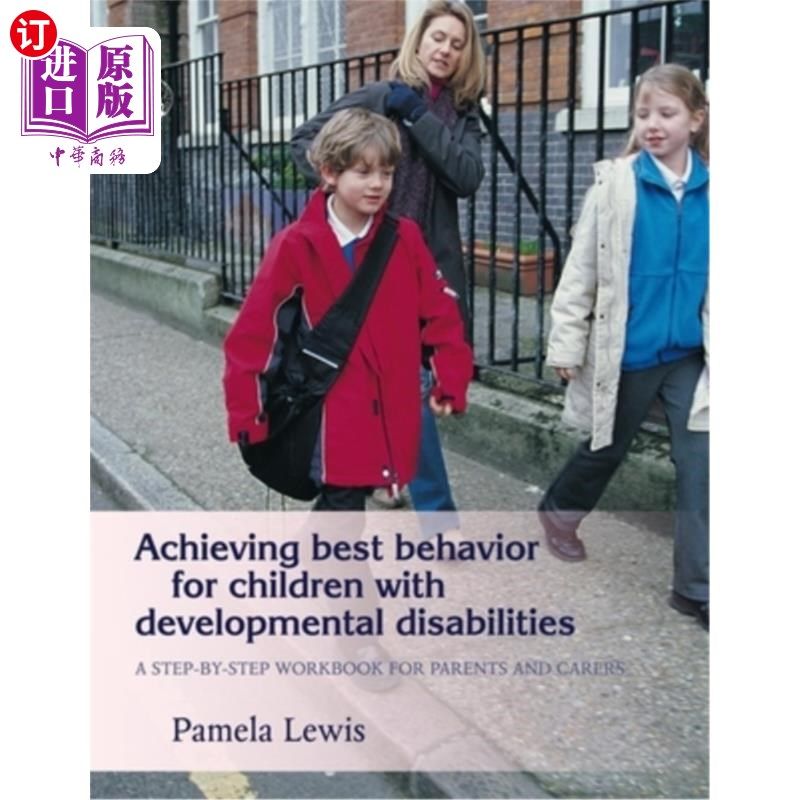 海外直订Achieving Best Behavior for Children with Developmental Disabilities: A Step-By- 为发育障碍儿童实现最佳行为