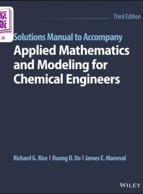 海外直订Solutions Manual to Accompany Applied Mathematic... 解决方案手册伴随应用数学和建模的化学工程师