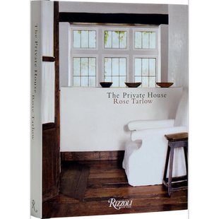 预售 Rose Tarlow设计集  The Private House 进口艺术 私邸 家居家具设计室内装饰【中商原版】