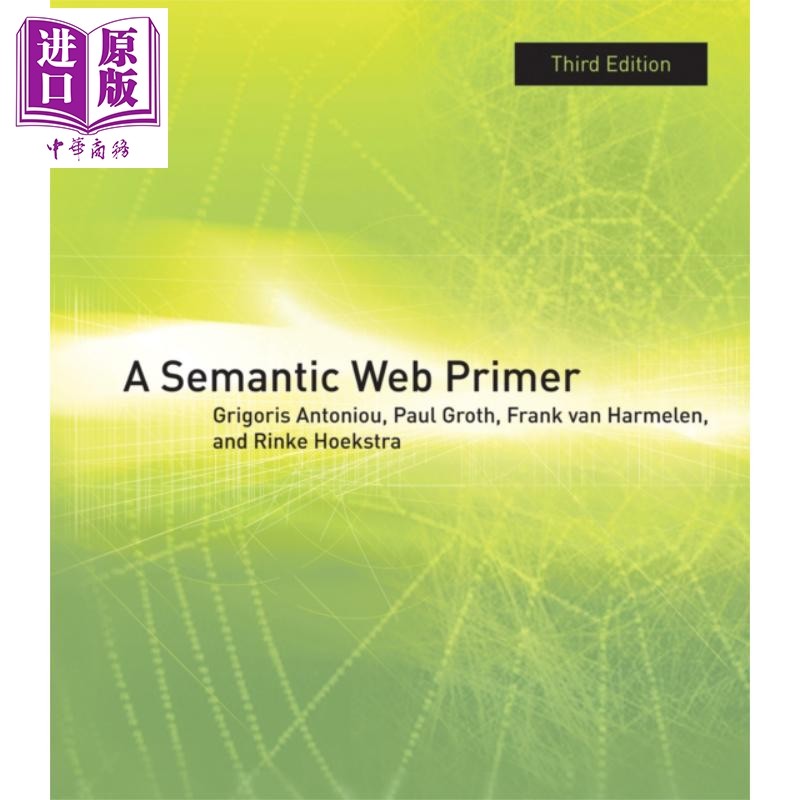 现货 语义网页入门 第3版 A Semantic Web Primer Grigoris Antoniou等 英文原版【中商原版】