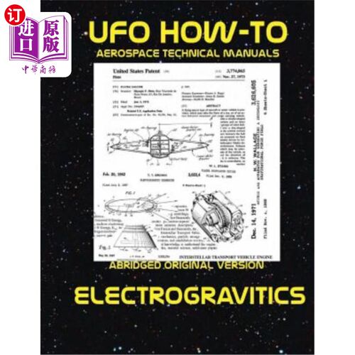 海外直订Electrogravitics: Scans of Government Archived Data on Advanced Tech 电子引力：扫描先进技术上的政府存档数据