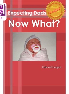 海外直订Expecting Dads Now What 现在等爸爸什么