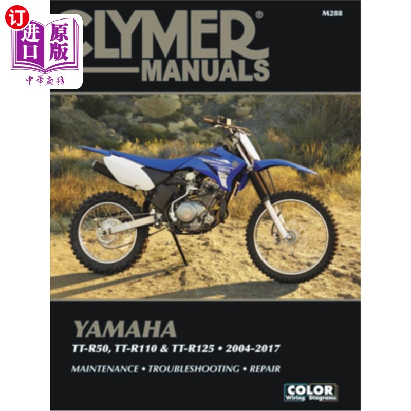 海外直订Yamaha Tt-R50, Tt-R110 & Tt-R125, 2004-2017 Clymer Manual: Maintenance * Trouble 雅马哈Tt-R50,
