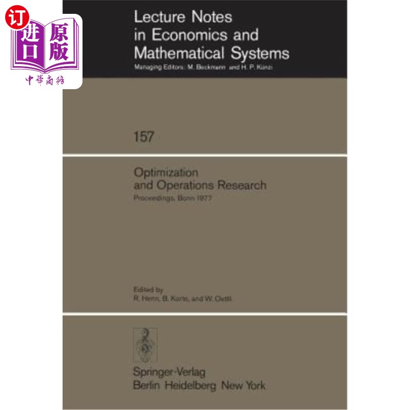 海外直订Optimization and Operations Research: Proceedings of a Workshop Held at the Univ 优化与运筹学:1977年10月