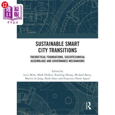 海外直订Sustainable Smart City Transitions: Theoretical Foundations, Sociotechnical Asse 可持续智慧城市转型：理论基