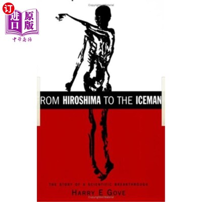 海外直订From Hiroshima to the Iceman: The Development and Applications of Accelerator Ma 从广岛到冰人:器质谱的