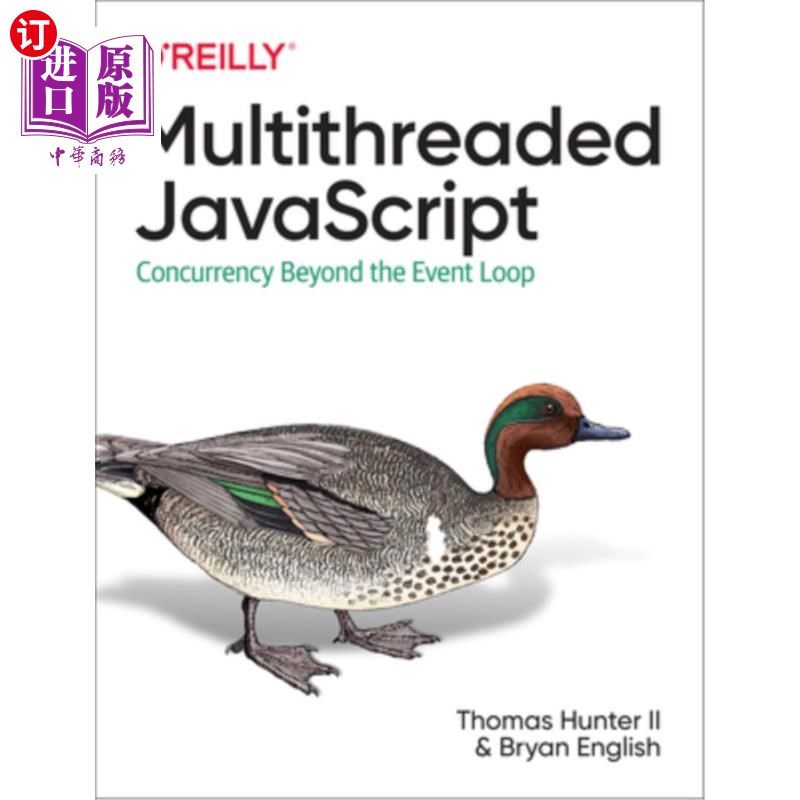 海外直订Multithreaded JavaScript: Concurrency Beyond the Event Loop多线程JavaScript：事件循环之外的并发性