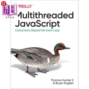 JavaScript 海外直订Multithreaded 多线程JavaScript：事件循环之外 Beyond the Loop Concurrency Event 并发性