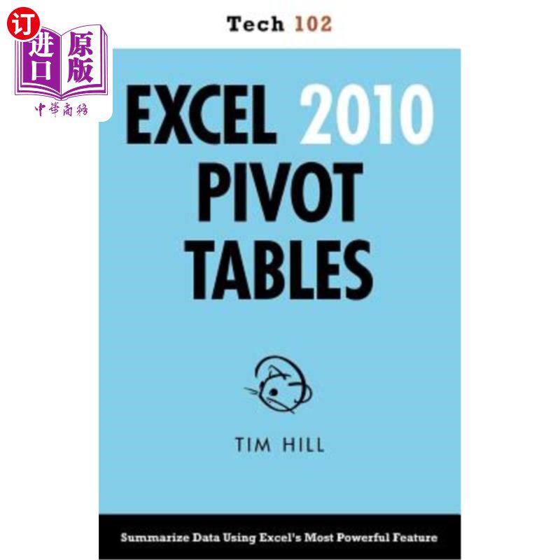 海外直订Excel 2010 Pivot Tables (Tech 102) Excel 2010数据透视表（Tech 102）