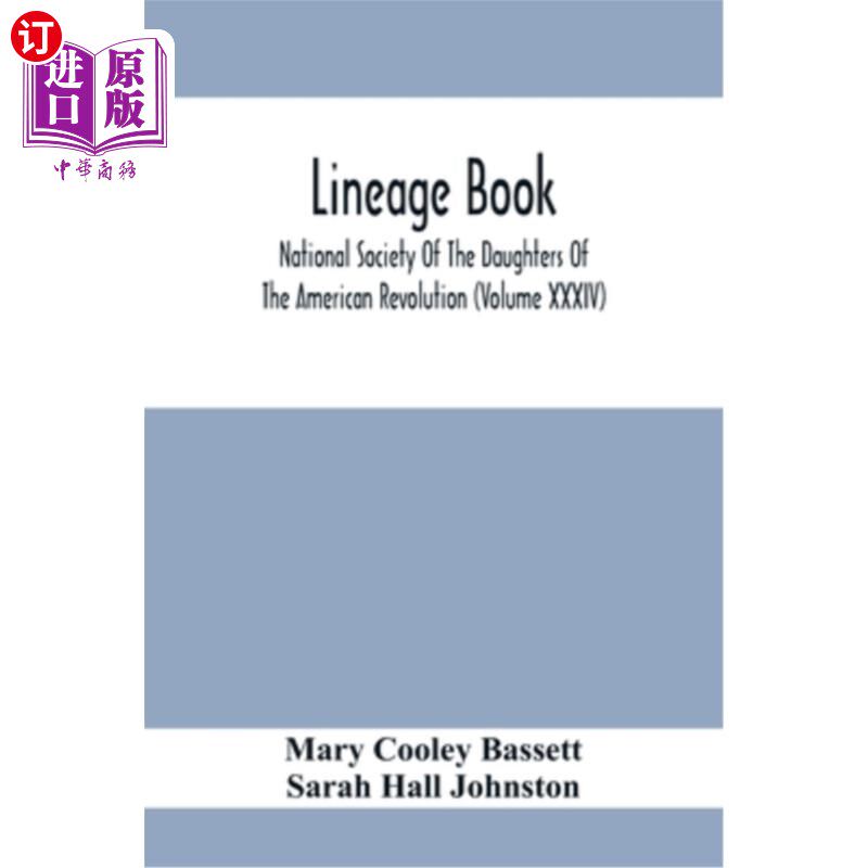 海外直订Lineage Book; National Society Of The Daughters Of The American Revolution (Volu 血统书;美国革命女儿全国协