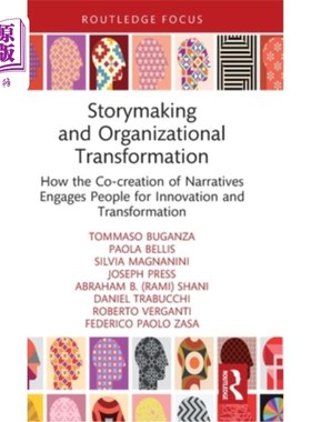 海外直订Storymaking and Organizational Transformation: How the Co-creation of Narratives 故事制作与组织转型:叙事的