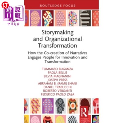 海外直订Storymaking and Organizational Transformation: How the Co-creation of Narratives 故事制作与组织转型:叙事的