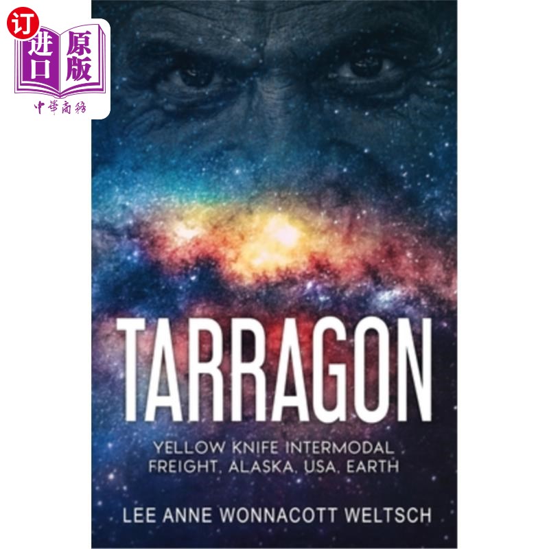 海外直订Tarragon: Yellow Knife Intermodal Freight Company 龙蒿:黄刀联运公司