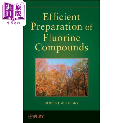 现货 氟化合物的高效配制 Efficient Preparations Of Fluorine Compounds Herbert Roesky 英文原版 wiley