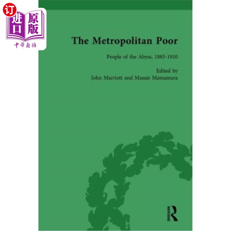 海外直订The Metropolitan Poor Vol 3: Semifactual Accounts, 1795-1910 都市贫民卷3:半事实叙述，1795-1910