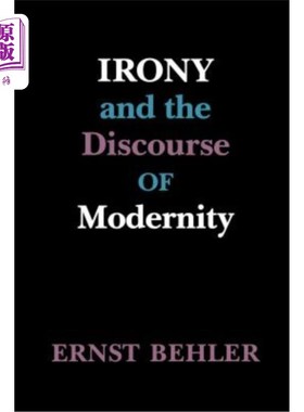 海外直订Irony and the Discourse of Modernity 现代布的反讽与话语