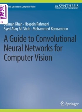 海外直订A Guide to Convolutional Neural Networks for Computer Vision 计算机视觉卷积神经指南