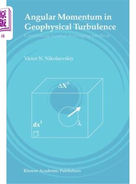 海外直订Angular Momentum in Geophysical Turbulence: Continuum Spatial Averaging Method 地球物理湍流中的角动量:连续