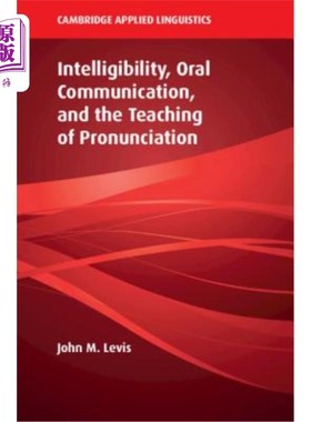 海外直订Intelligibility, Oral Communication, and the Teaching of Pronunciation 可理解性、口语交际和发音教学