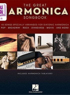 海外直订The Great Harmonica Songbook: 45 Songs Specially Arranged for Diatonic Harmonica 口琴歌曲集:为全音阶口琴特