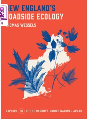 海外直订New England's Roadside Ecology: Explore 30 of the Region's Unique Natural Areas 新英格兰的路边生态:探索该地