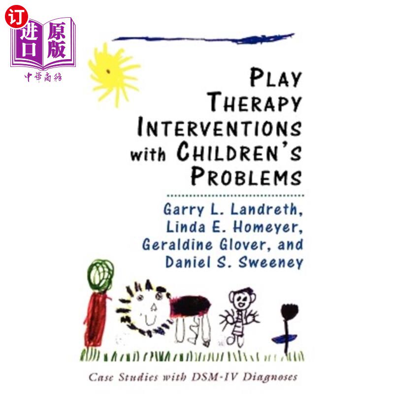 海外直订医药图书Play Therapy Interventions with Children's Problems: Case Studies with Dsm-IV Di 儿童问题的游戏治疗