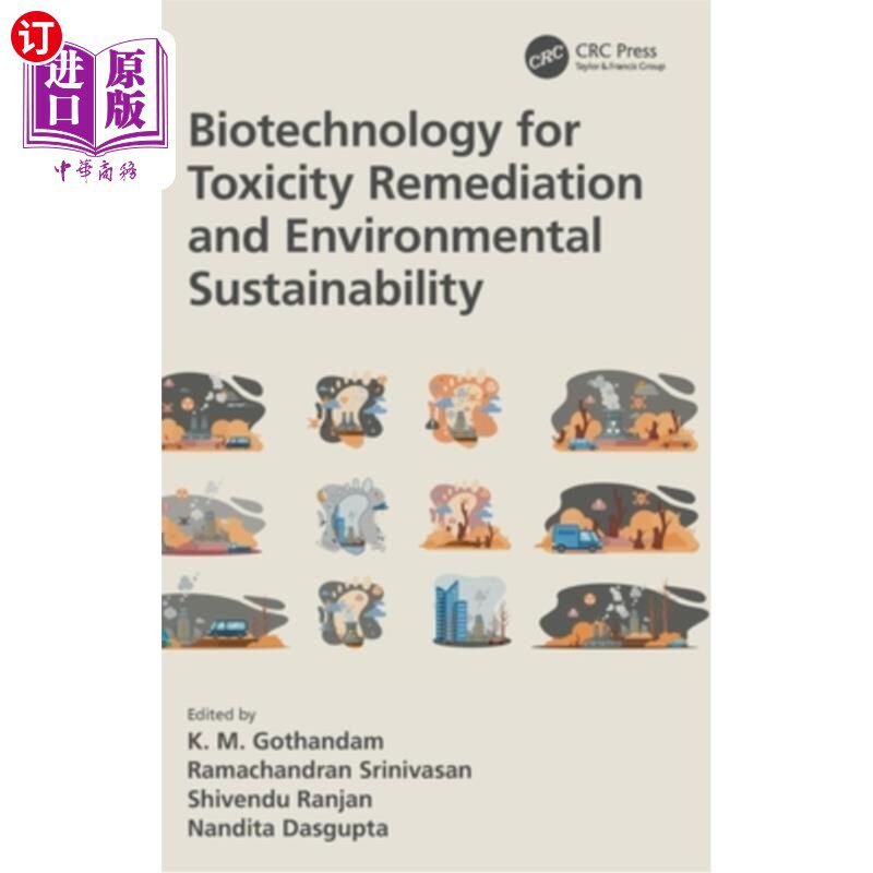 海外直订Biotechnology for Toxicity Remediation and Environmental Sustainability 生物技术毒性修复与环境可持续性