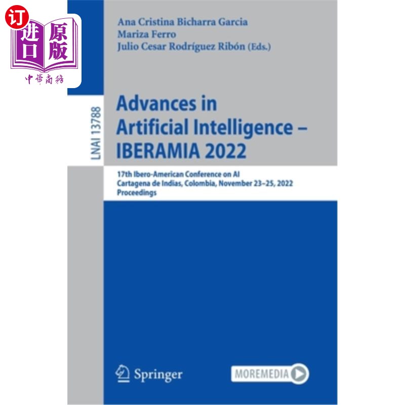 海外直订Advances in Artificial Intelligence - Iberamia 2022: 17th Ibero-American Confere 人工智能进展-伊比利