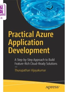 海外直订Practical Azure Application Development: A Step-By-Step Approach to Build Featur 实用Azure应用程序开发：一