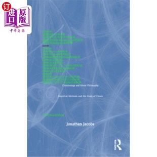 Values 经验方法与价值 Philosophy the Study Methods Moral Empirical 犯罪学与道德哲学 海外直订Criminology and