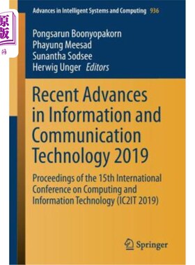 海外直订Recent Advances in Information and Communication Technology 2019: Proceedings of 2019年信息与通信技术的最新