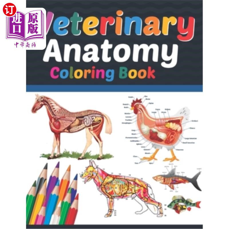 海外直订医药图书Veterinary Anatomy Coloring Book: Veterinary Anatomy Coloring Book For Medical,  兽医解剖学着色书: