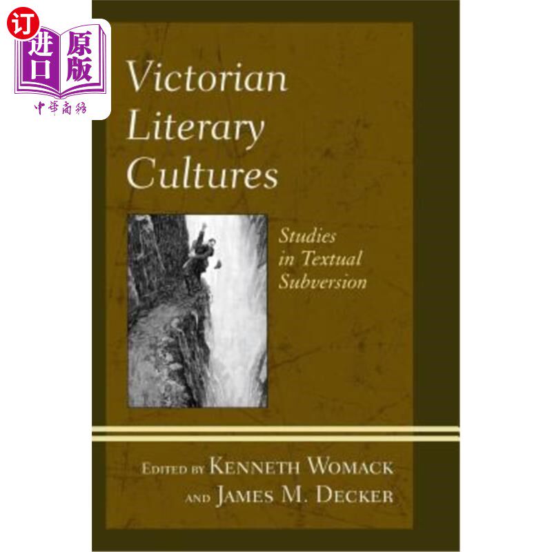 海外直订Victorian Literary Cultures: Studies in Textual Subversion 维多利亚时代的文学文化