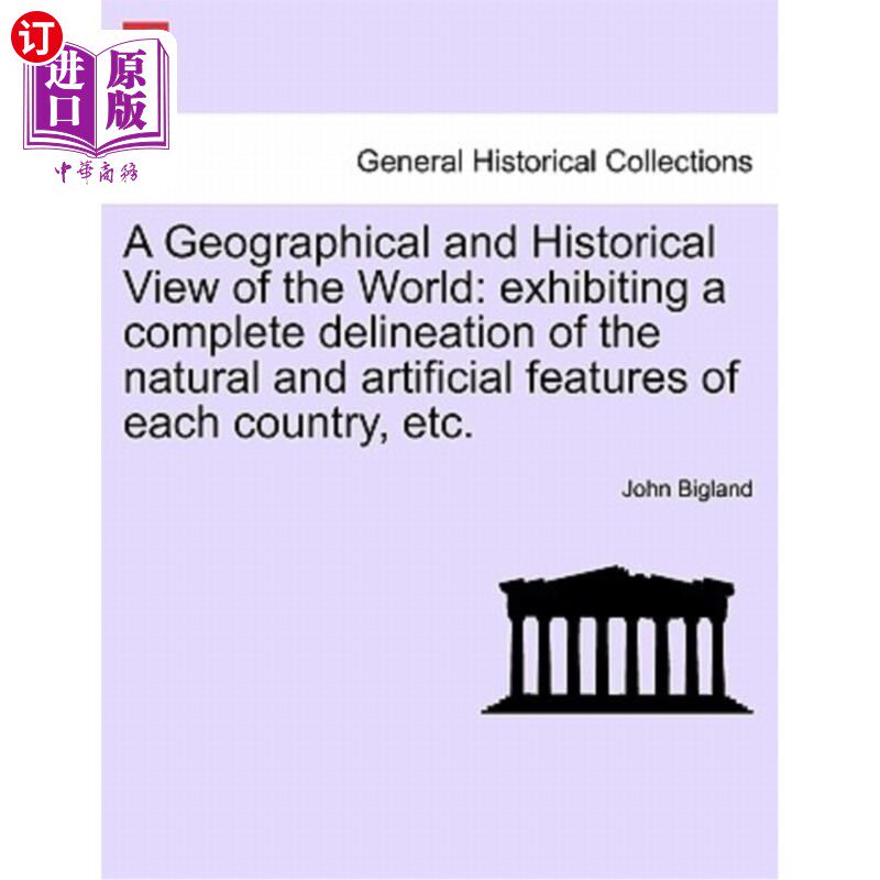 海外直订A Geographical and Historical View of the World: Exhibiting a Complete Delineati 地理和历史世界观：展示每个