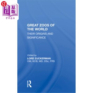 海外直订Great Zoos of the World: Their Origins and Significance 世界大动物园:它们的起源和意义