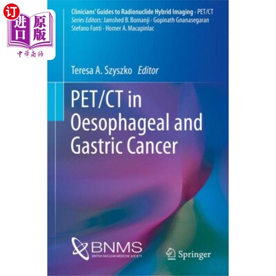 海外直订医药图书PET/CT in Oesophageal and Gastric Cancer PET/CT在食管癌和胃癌中的应用