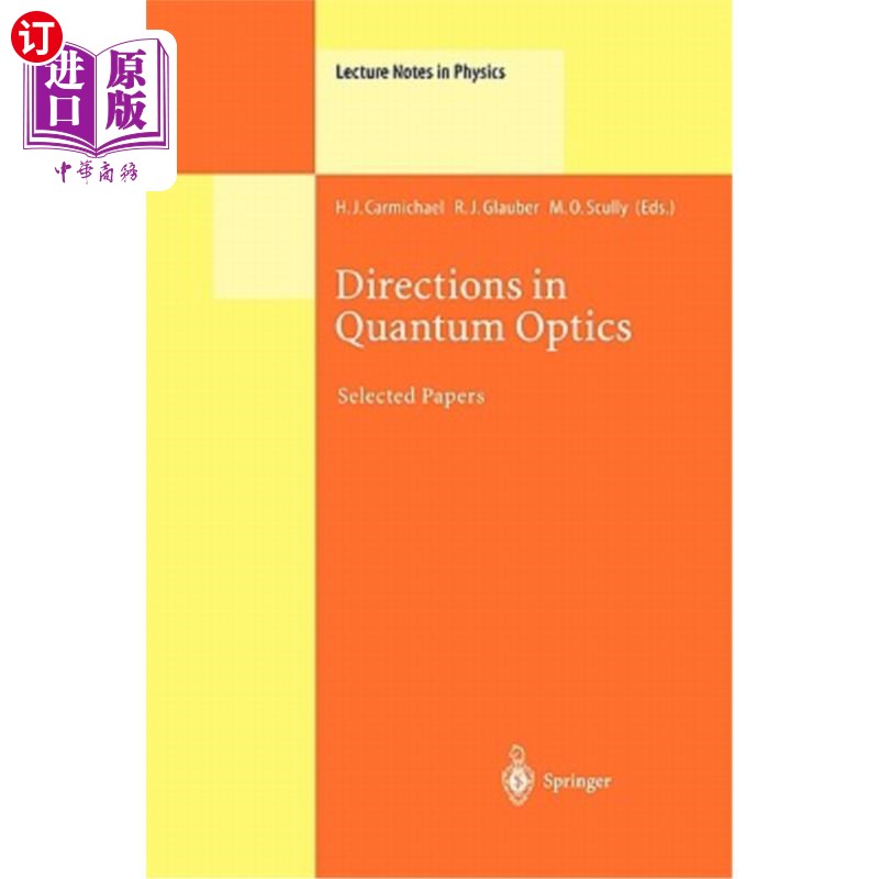 海外直订Directions in Quantum Optics: A Collection of Papers Dedicated to the Memory of  量子光学的方向：一个致力于