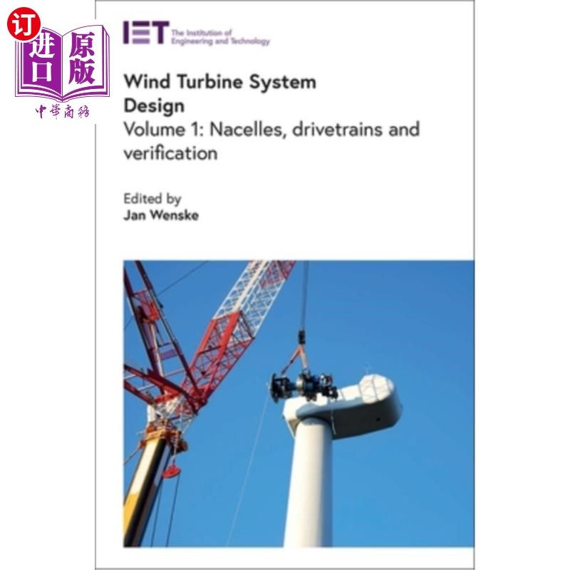 海外直订Wind Turbine System Design: Nacelles, Drivetrains and Verification 风力发电机系统设计:机舱,传动系统和验证