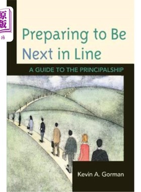 海外直订Preparing to Be Next in Line: A Guide to the Principalship 准备成为下一任校长：校长职位指南