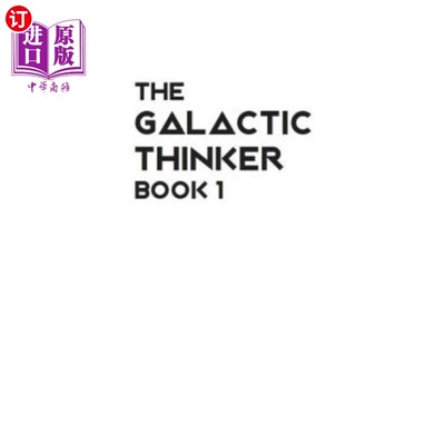 海外直订The Galactic Thinker - Book 1: Introducing the Philosophy of Universal Survival  银河思想家-第1册：介绍宇宙