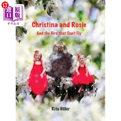 海外直订Christina and Rosie: And the Bird that Can't Fly 克里斯蒂娜和罗茜：还有不会飞的鸟