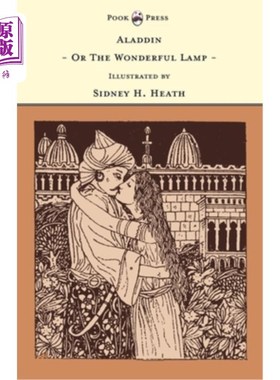 海外直订Aladdin - Or The Wonderful Lamp - Illustrated by Sidney H. Heath (The Banbury Cr 阿拉丁——或神奇的灯——由