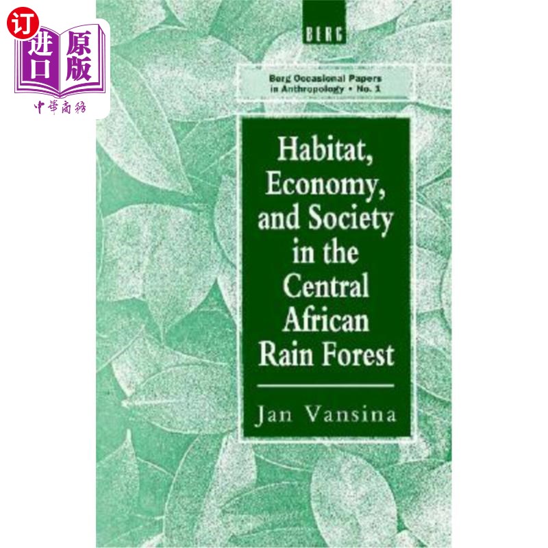 海外直订Habitat, Economy and Society in the Central Africa Rain Forest 中非雨林的生境、经济与社会