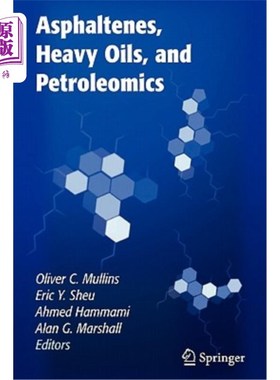 海外直订Asphaltenes, Heavy Oils, and Petroleomics 沥青质、重油和石油经济学