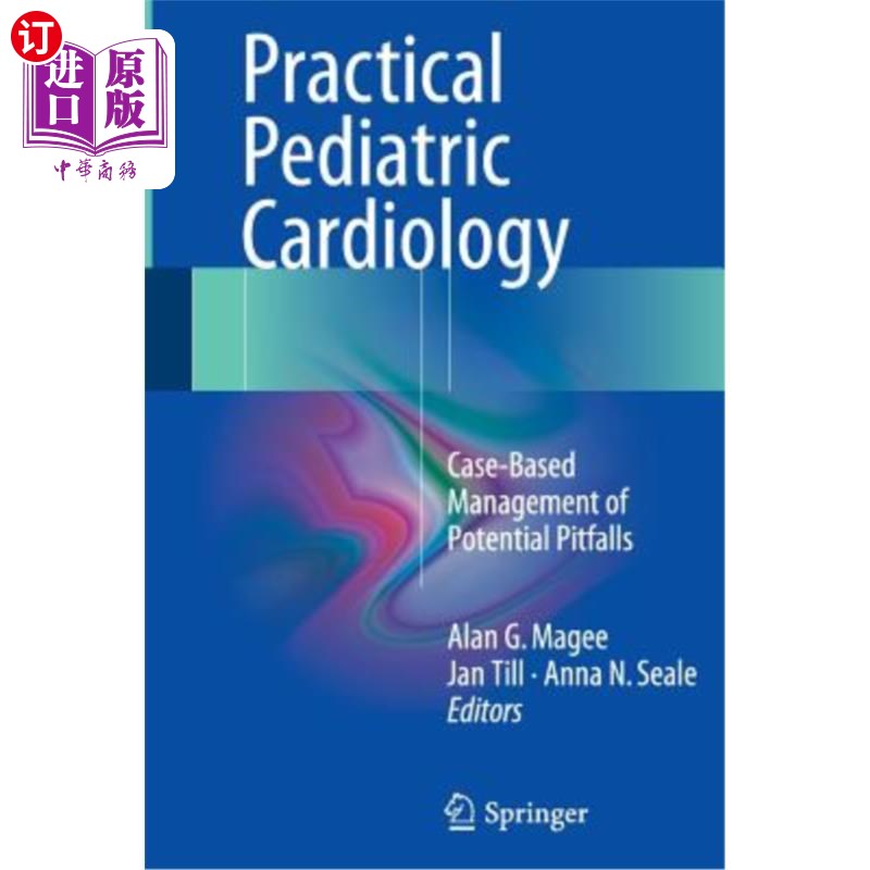 海外直订医药图书Practical Pediatric Cardiology: Case-Based Management of Potential Pitfalls 实用儿科心脏病学：基于