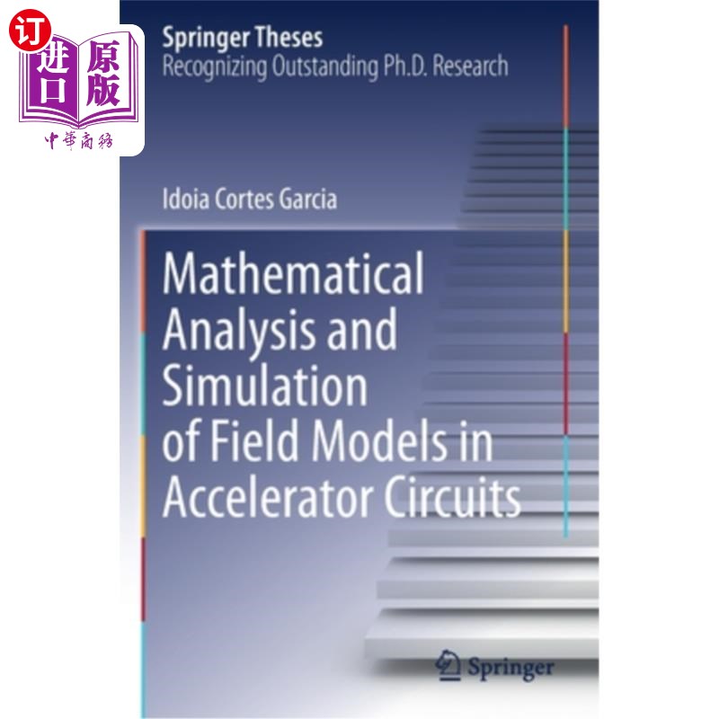 海外直订Mathematical Analysis and Simulation of Field Models in Accelerator Circuits 器电路场模型的数学分析与仿