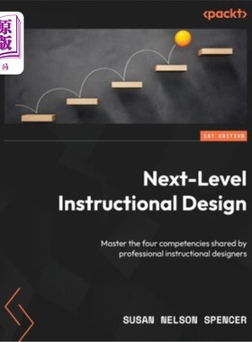 海外直订Next-Level Instructional Design: Master the four competencies shared by professi 下一阶段教学设计:掌握专业
