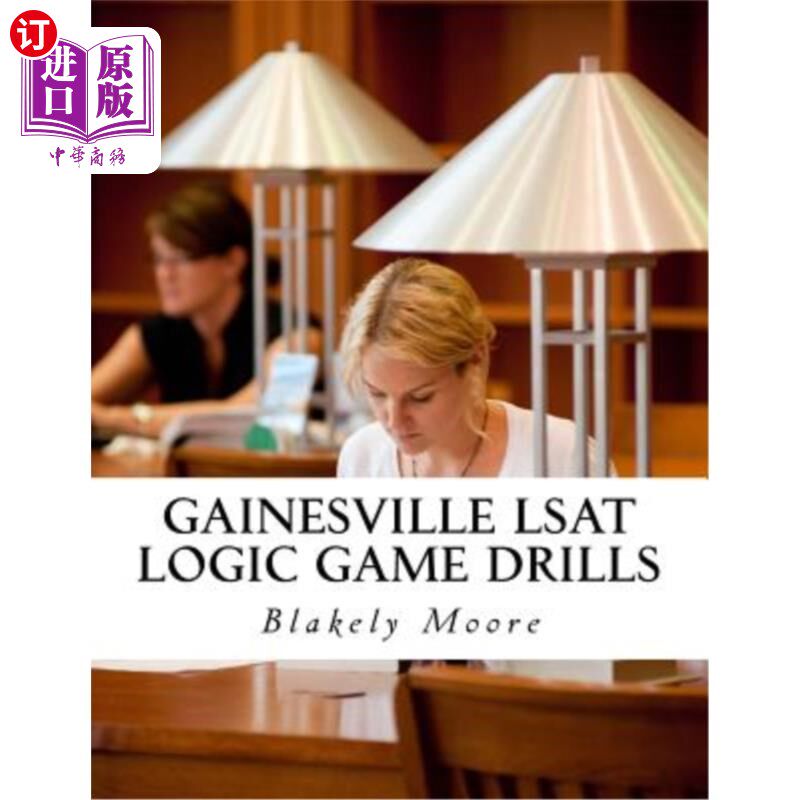 海外直订Gainesville LSAT Logic Game Drills: Over 100 Logic Games to Prepare You for the  盖恩斯维尔LSAT逻辑游戏演习