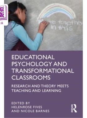 海外直订Educational Psychology and Transformational Classrooms: Research and Theory Meet 教育心理学与转型课堂:研究
